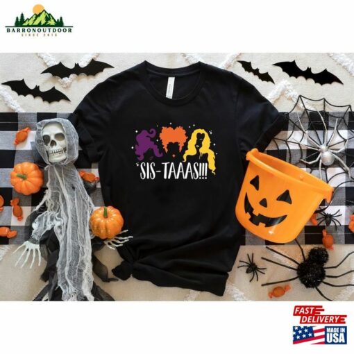 Hocus Pocus Sistaaas Shirt Halloween T-Shirt Sanderson Sisters Hoodie Unisex