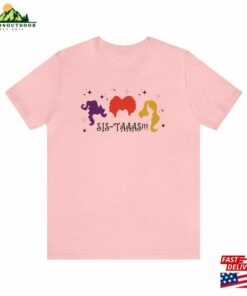 Hocus Pocus Sistaaas Shirt Halloween T Shirt Sanderson Sisters Sweatshirt Unisex 4