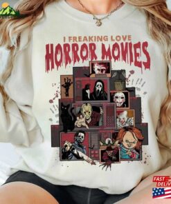 Horror Movie Shirt I Freaking Love Movies Sweatshirt Scary T-Shirt