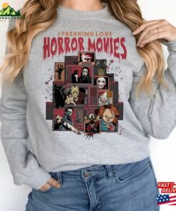Horror Movie Shirt I Freaking Love Movies Sweatshirt Scary T-Shirt