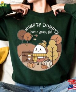Humpty Dumpty Had A Great Fall Sweatshirt Shirt Cute Thanksgiving Hoodie Classic