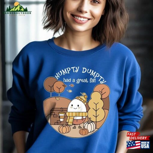 Humpty Dumpty Had A Great Fall Sweatshirt Shirt Cute Thanksgiving Hoodie Classic