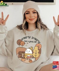 Humpty Dumpty Had A Great Fall Sweatshirt Shirt Cute Thanksgiving Hoodie Classic 4