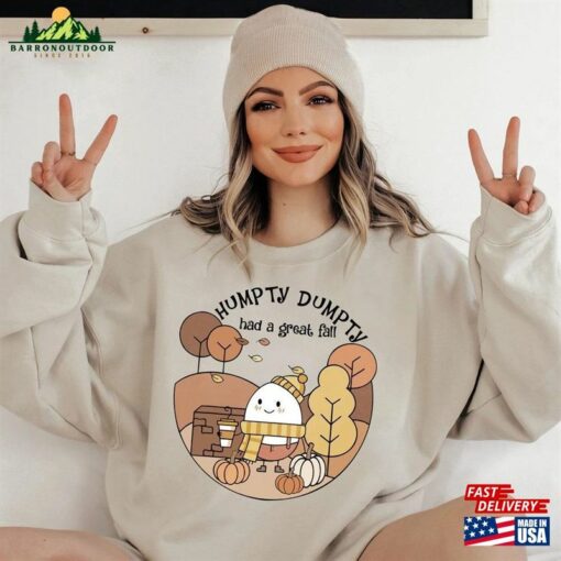 Humpty Dumpty Had A Great Fall Sweatshirt Shirt Cute Thanksgiving Hoodie Classic