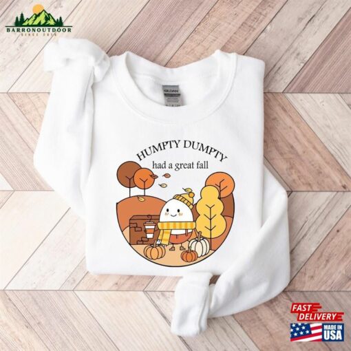 Humpty Dumpty Had A Great Fall Sweatshirt Shirt For Women Cute Tee Hoodie