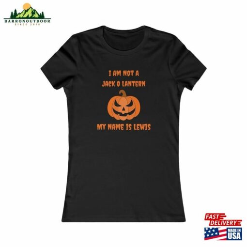 I Am Not A Jack O Lantern My Name Is Lewis Funny Halloween Shirt Cute T-Shirt Sweatshirt