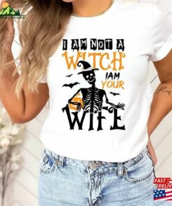 I Am Not A Witch Your Wife 2023 Halloween Tee Sweatshirt Unisex I Am Not A Witch Your Wife 2023 Halloween Tee Sweatshirt Unisex
