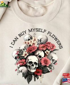 I Can Buy Myself Flowers Halloween Sweatshirt Sugar Skull Tshirt Coffee Shirt Hoodie