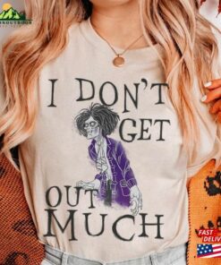 I Don't Get Out Much Billy Butcherson Sanderson Sister Comfort Colors T-Shirt Halloween Spooky Season Shirt Disneyland Family Trip 2023 Unisex Sweatshirt 2 I Dont Get Out Much Billy Butcherson Sanderson Sister Comfort Colors T Shirt Halloween Spooky Season Shirt Disneyland Family Trip 2023 Unisex Sweatshirt 3