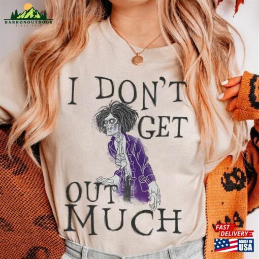 I Don’t Get Out Much Billy Butcherson Sanderson Sister Comfort Colors T-Shirt Halloween Spooky Season Shirt Disneyland Family Trip 2023 Unisex Sweatshirt