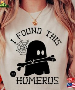 I Found This Humerus Shirt Gift For Nurses Halloween Teacher Ghost T-Shirt Hoodie Sweatshirt