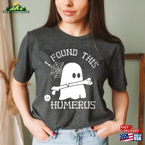 I Found This Humerus Shirt Gift For Nurses Halloween Teacher Ghost T-Shirt Hoodie Sweatshirt