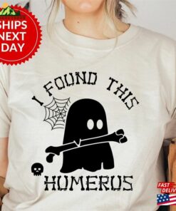 I Found This Humerus Shirt Gift For Nurses Halloween Teacher Ghost T-Shirt Sweatshirt