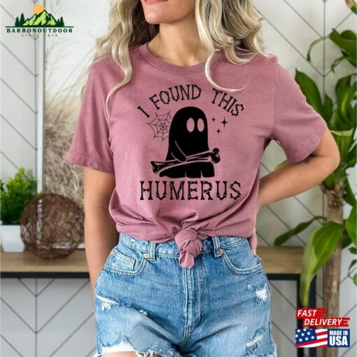 I Found This Humerus Shirt Gift For Nurses Halloween Teacher T-Shirt Sweatshirt