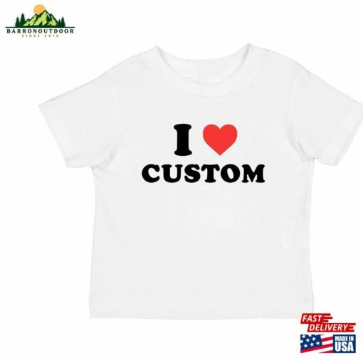 I Love Custom Baby Tee Customizable Nbsp Heart T-Shirt Unisex Classic