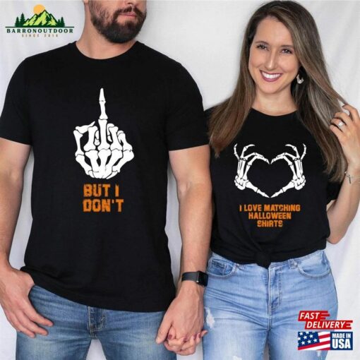 I Love Matching Halloween But Don’t Shirts Couple Shirt Hoodie Classic