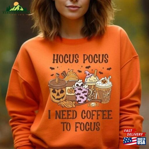 I Need Coffee To Focus Shirt Hocus Pocus T-Shirt Unisex