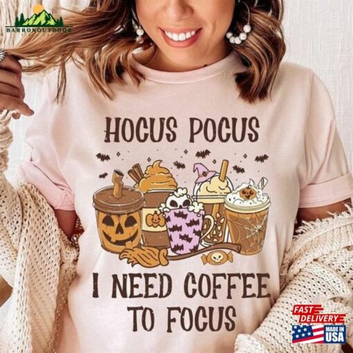 I Need Coffee To Focus Shirt Hocus Pocus T-Shirt Unisex