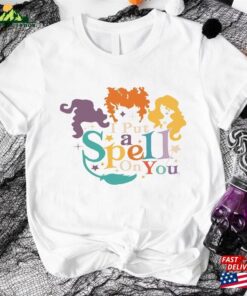 I Put A Spell On You Shirt Hocus Pocus Sanderson Sisters Tee T-Shirt Sweatshirt 2 I Put A Spell On You Shirt Hocus Pocus Sanderson Sisters Tee T Shirt Sweatshirt 3