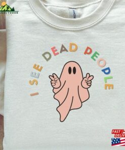 I See Dead People Shirt Classic Unisex