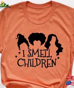 I Smell Children Shirt Sanderson Sisters Halloween Party Tee T-Shirt Unisex
