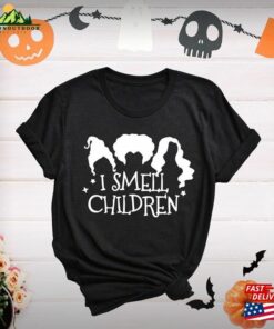 I Smell Children Shirt Sanderson Sisters Halloween Party Tee T-Shirt Unisex 3 I Smell Children Shirt Sanderson Sisters Halloween Party Tee T Shirt Unisex 4