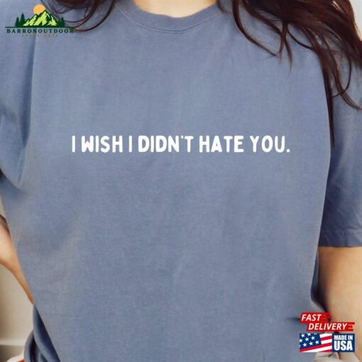 I Wish Didn’t Hate You 2024 2023 Mental Health Awareness New Designs Unisex Sweatshirt