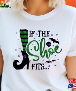 If The Shoe Fits Halloween Funny Witch T-Shirt Witchy Shirt Crewneck Sweatshirt If The Shoe Fits Halloween Funny Witch T-Shirt Witchy Shirt Crewneck Sweatshirt