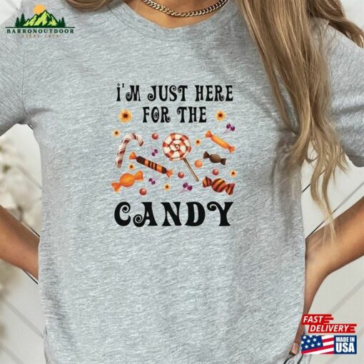 I’m Just Here For Candy Shirt Halloween Sweatshirt Unisex Hoodie