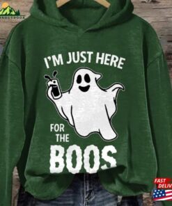I’m Just Here Forthe Boos Sweatshirt Halloween Spooky Season Hoodie Unisex