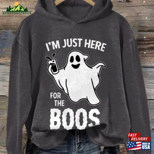 I’m Just Here Forthe Boos Sweatshirt Halloween Spooky Season Hoodie Unisex