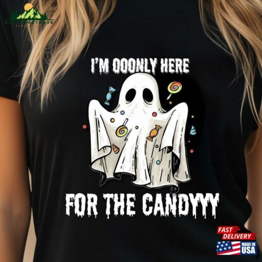 I’m Only Here For The Candy Funny Ghost T Shirt Sweatshirt Classic