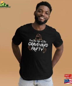 I’m The Life Of Graveyard Party Tee Perfect For Halloween Enthusiasts Unisex Sweatshirt