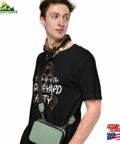 I'm The Life Of Graveyard Party Tee Perfect For Halloween Enthusiasts Unisex Sweatshirt 2 Im The Life Of Graveyard Party Tee Perfect For Halloween Enthusiasts Unisex Sweatshirt 3