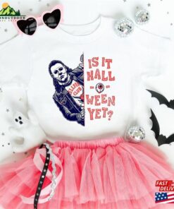 Is It Halloween Yet Shirt Vintage Micheal Myers Horror Movie Unisex T Shirt 3