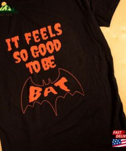 It Feels So Good To Be Bat What We Do In The Shadows Halloween T-Shirt Classic