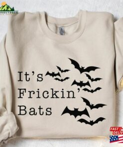 It’s Frickin Bats Sweatshirt Halloween Unisex Classic