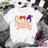 It’s Just A Bunch Of Hocus Pocus Shirt Girls Halloween Party Shirts Unisex T-Shirt