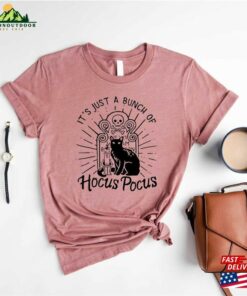 It’s Just A Bunch Of Hocus Pocus Shirt Halloween Party Shirts Classic T-Shirt It’s Just A Bunch Of Hocus Pocus Shirt Halloween Party Shirts Classic T-Shirt