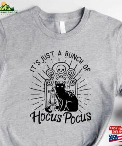 It’s Just A Bunch Of Hocus Pocus Shirt Halloween Party Shirts Classic T-Shirt