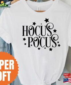 It’s Just A Bunch Of Hocus Pocus Shirt Halloween Party Shirts Classic Unisex