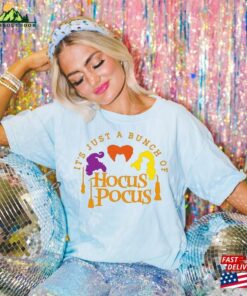 It’s Just A Bunch Of Hocus Pocus Shirt Halloween Party Shirts Hoodie T-Shirt It’s Just A Bunch Of Hocus Pocus Shirt Halloween Party Shirts Hoodie T-Shirt