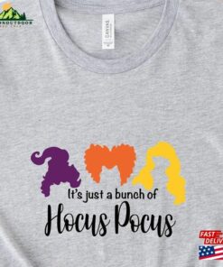 It’s Just A Bunch Of Hocus Pocus Shirt Halloween Party Shirts Sweatshirt T-Shirt