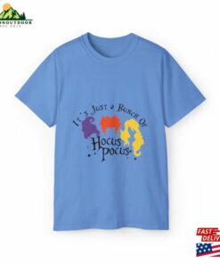 It’s Just A Bunch Of Hocus Pocus Shirt Halloween Party Shirts Sweatshirt Unisex It’s Just A Bunch Of Hocus Pocus Shirt Halloween Party Shirts Sweatshirt Unisex