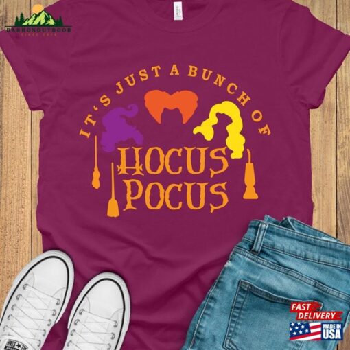 It’s Just A Bunch Of Hocus Pocus Shirt Sweatshirt Classic