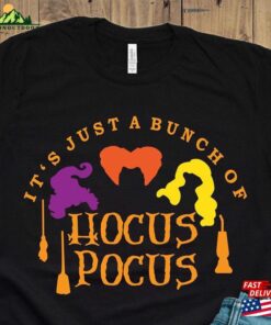 It’s Just A Bunch Of Hocus Pocus Shirt Sweatshirt Classic