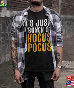 It's Just A Bunch Of Hocus Pocus T-Shirt Unisex Mens Halloween Shirt Classic Sweatshirt 3 Its Just A Bunch Of Hocus Pocus T Shirt Unisex Mens Halloween Shirt Classic Sweatshirt 4