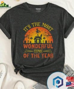 Its The Most Wonderful Time Of Year Halloween T Shirt Sweatshirt Classic 3