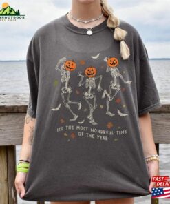 Its The Most Wondrful Time Comfort Shirt Dancing Skeleton Halloween Pumpkin Unisex T-Shirt 2 Its The Most Wondrful Time Comfort Shirt Dancing Skeleton Halloween Pumpkin Unisex T Shirt 3