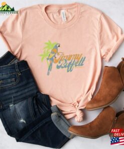Jimmy Buffett Unisex T-Shirt Sweatshirt Hoodie With Quote Parrothead Parrot Head Tee